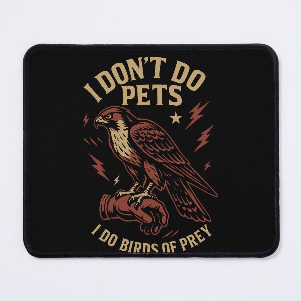 Item preview, Falcon I Don't Do Pets I Do Birds of Prey Falconry designed and sold by LuminOrb.