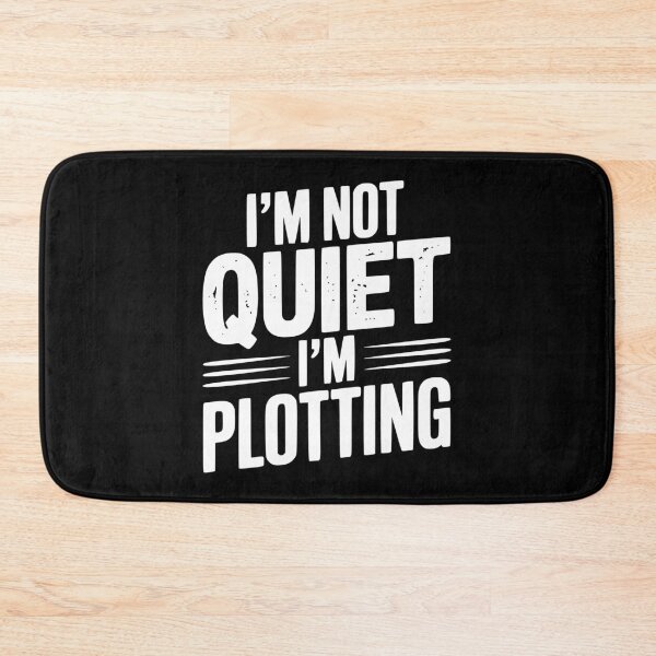 Item preview, I’m Not Quiet I’m Plotting designed and sold by Frank Ring.