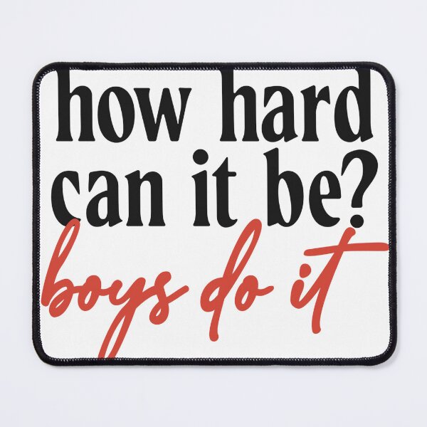 Item preview, How Hard Can It Be Boys Do It designed and sold by Justdesignsco.