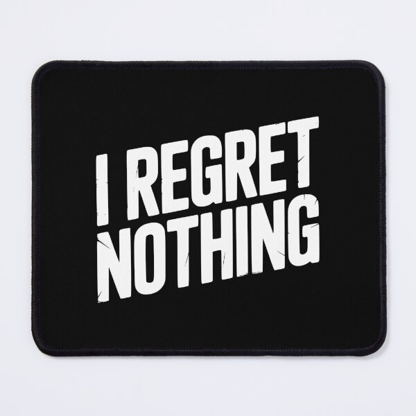 Item preview, I Regret Nothing designed and sold by Frank Ring.