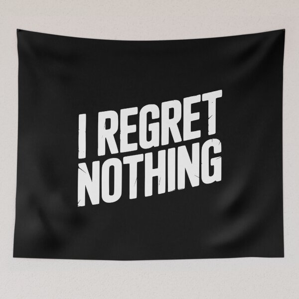 Item preview, I Regret Nothing designed and sold by Frank Ring.