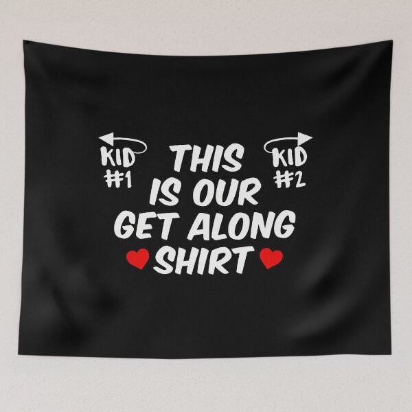 Item preview, This is our Get Along 	 for Siblings Sisters Brothers1	 designed and sold by obuabandeppym.