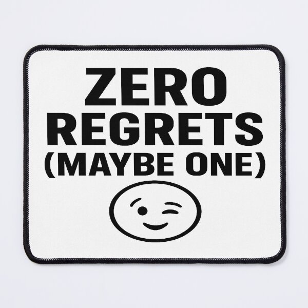 Item preview, Zero Regrets (Maybe One) – Funny Bold Statement Shirt designed and sold by MiLaKK.