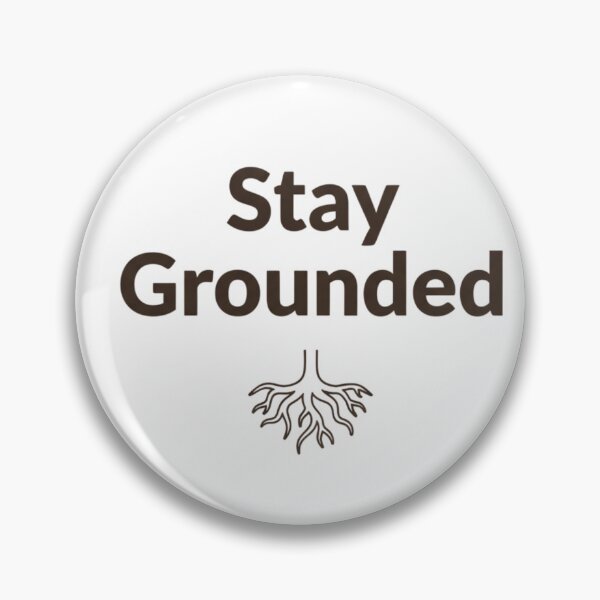 Item preview, Stay Grounded – Minimal Earth Tone Quote Design designed and sold by Happyfreedom.