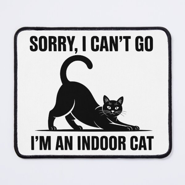 Item preview, Cat Lovers - Sorry, I Can’t Go — I’m an Indoor Cat designed and sold by Jaanussar.