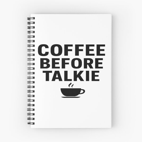 Item preview, Coffee Before Talkie Funny Quote Shirt Design designed and sold by MiLaKK.