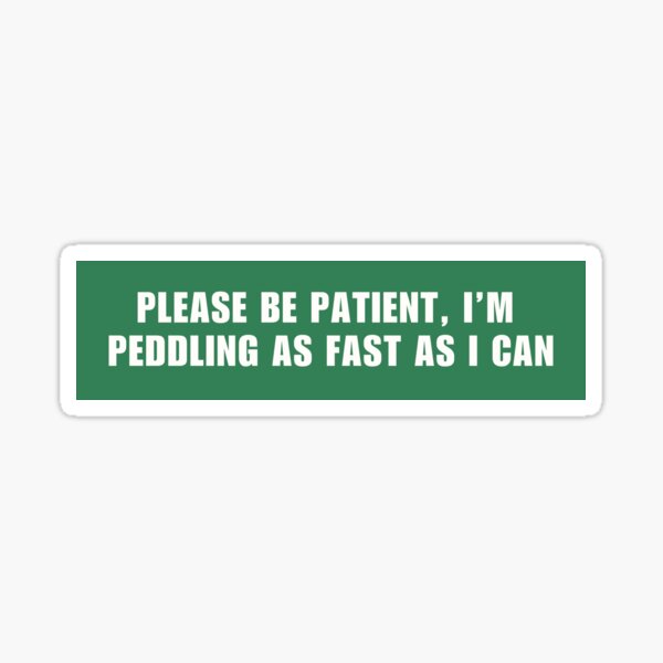 Item preview, "I'm peddling as fast as I can" car bumper sticker designed and sold by ninadoesprints.