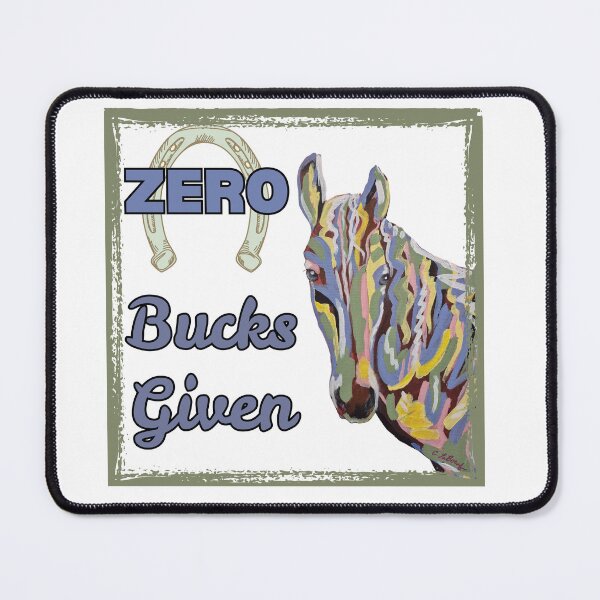 Item preview, Zero Bucks Given designed and sold by Carol LeBoeuf, Texas Artist.