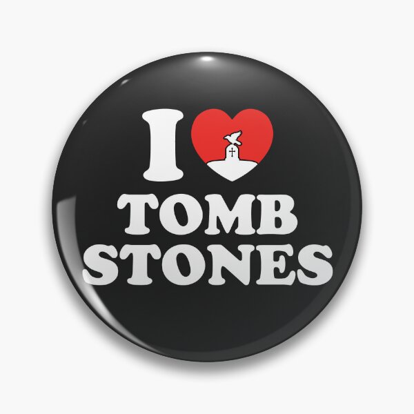 Item preview, I Love Tomb Stones designed and sold by shitpostee.
