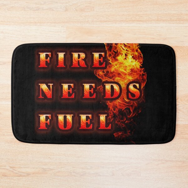 Item preview, Fire Needs Fuel – Motivational Flame Typography Design designed and sold by Vivalore.