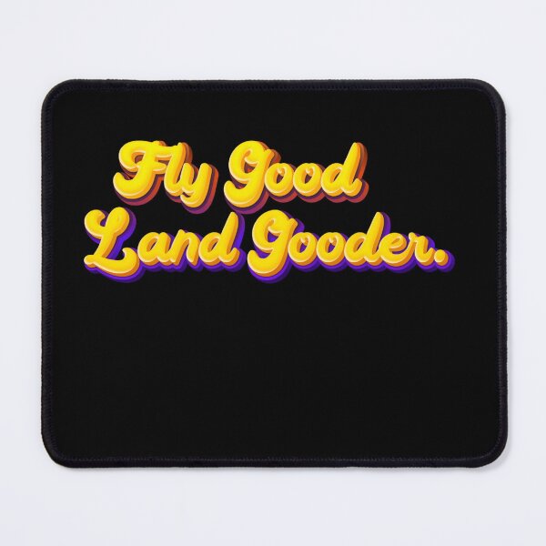 Item preview, Fly good land gooder funny aviation pilot humor sayings designed and sold by HumansStuck12.
