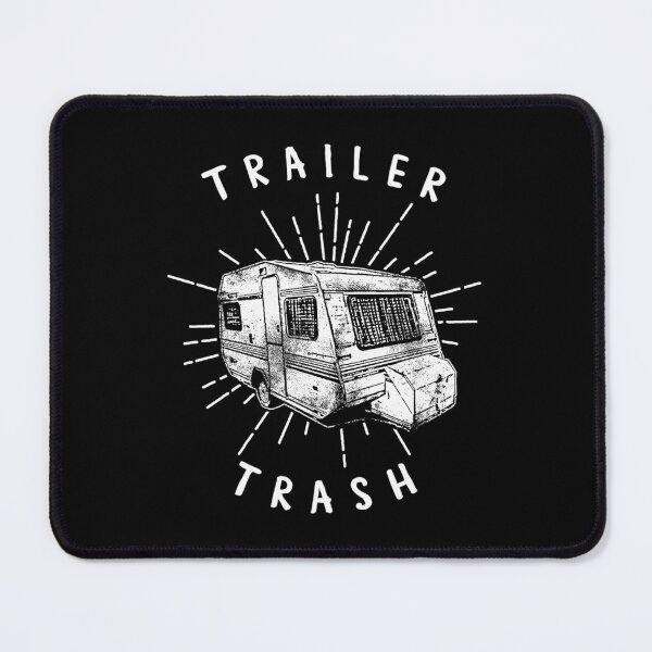Item preview, Trailer Trash  	 designed and sold by sedecwimalab.