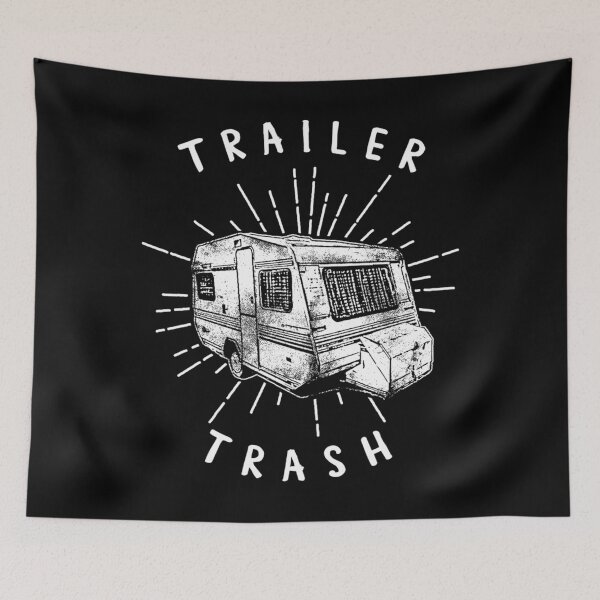 Item preview, Trailer Trash  	 designed and sold by sedecwimalab.