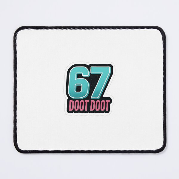 Item preview, 67 DOOT DOOT – Viral Meme  designed and sold by Muggleswelcome.