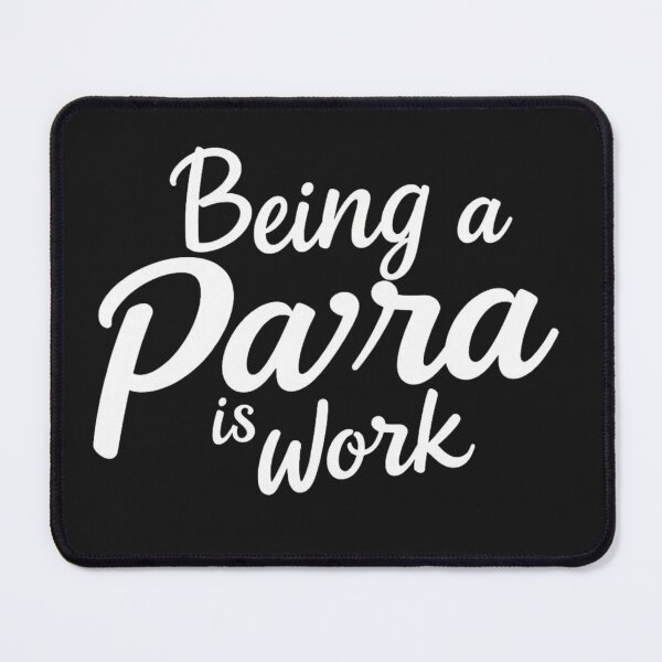 Item preview, Being a Para is Work designed and sold by Sparkofart07.