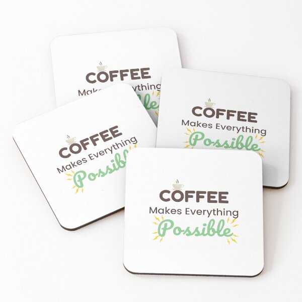 Item preview, Coffee Makes Everything Possible – Funny Coffee Lover Quote designed and sold by J0b4t.