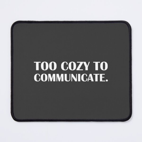 Item preview, Too Cozy to Communicate. / Introvert Joke Funny T-Shirt Label designed and sold by introvertvibes.