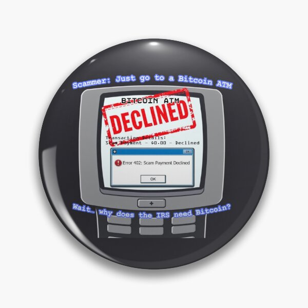 Item preview, Bitcoin ATM Scam Payment Declined designed and sold by Merch-Lion.