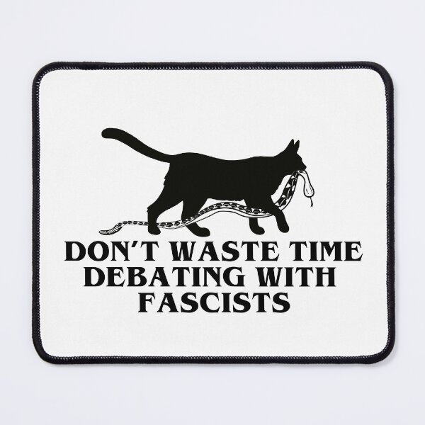Item preview, don't waste time debating with fascists designed and sold by remerasnerdas.
