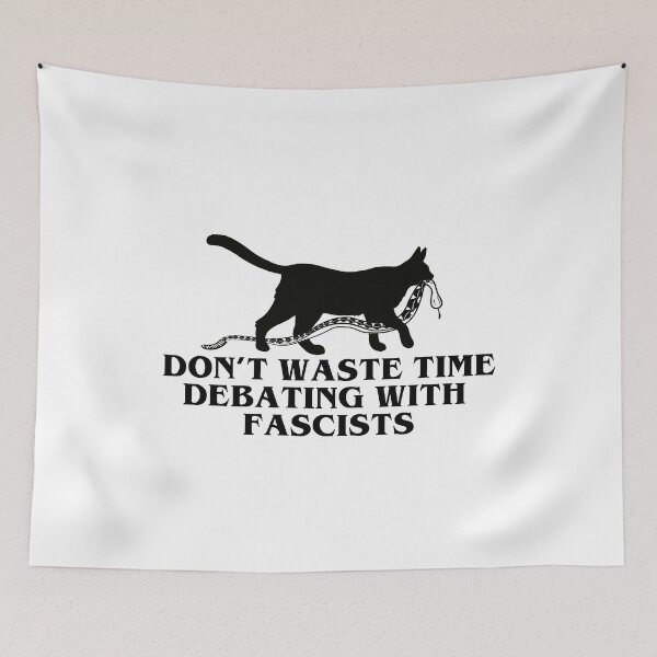 Item preview, don't waste time debating with fascists designed and sold by remerasnerdas.
