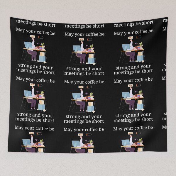 Item preview, May your coffee be strong and your meetings be short designed and sold by GraphicTeeHubs.
