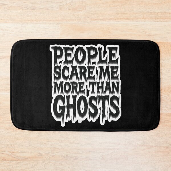 Item preview, People Scare Me More Than Ghosts designed and sold by Prints-by-Olaf.