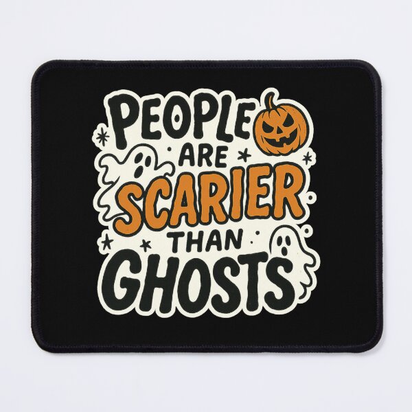 Item preview, People Are Scarier Than Ghost designed and sold by Prints-by-Olaf.