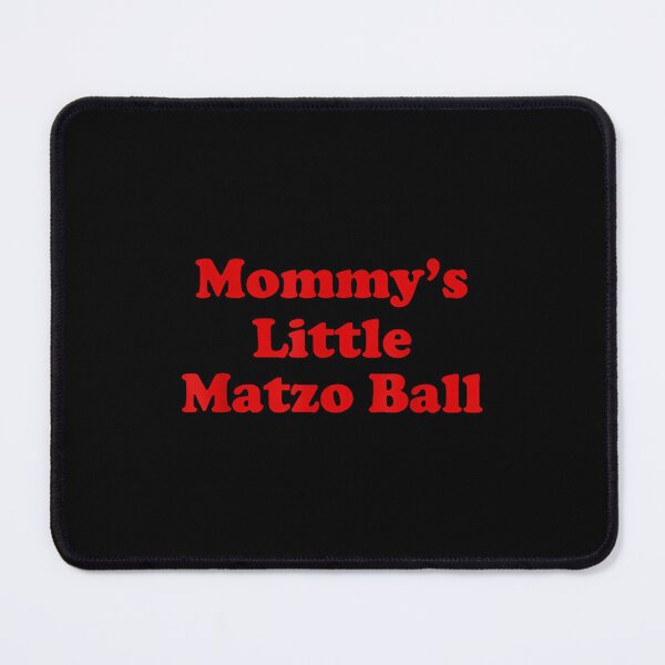 Item preview, Mommy's Little Matzo Ball Funny designed and sold by jspqf2952.