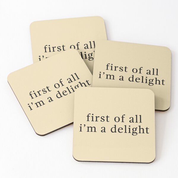 Item preview, First of all im a delight - Sarcastic Quotes designed and sold by CalroStudiio.