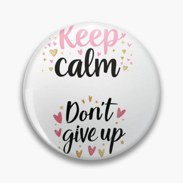 Item preview, Inspirational motivational keep calm don't give up design designed and sold by EchosAndInk.