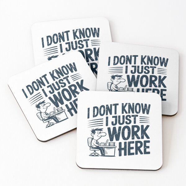 Item preview, I Don’t Know I Just Work Here – Sarcastic Quote, Workplace Humor designed and sold by JustCrafted.