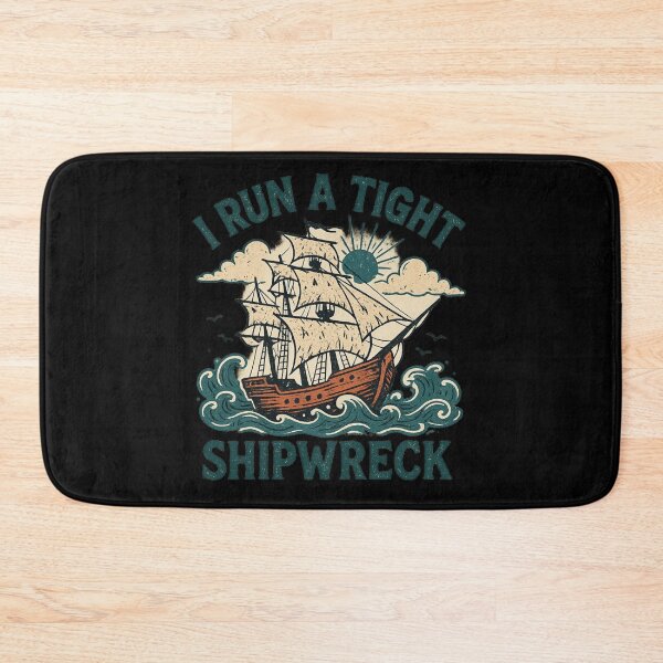 Item preview, I Run a Tight Shipwreck designed and sold by Prints-by-Olaf.