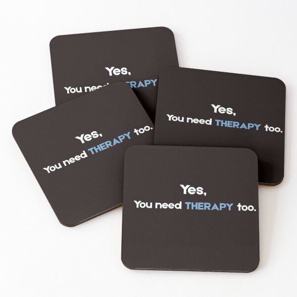 Item preview, Yes, You Need Therapy Too – Funny Sarcastic Mental Health Quote designed and sold by NCODesigns.