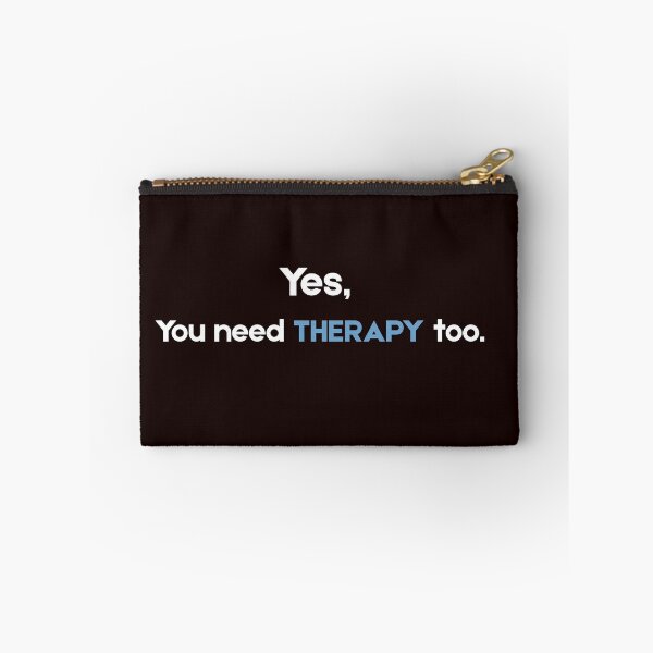 Item preview, Yes, You Need Therapy Too – Funny Sarcastic Mental Health Quote designed and sold by NCODesigns.