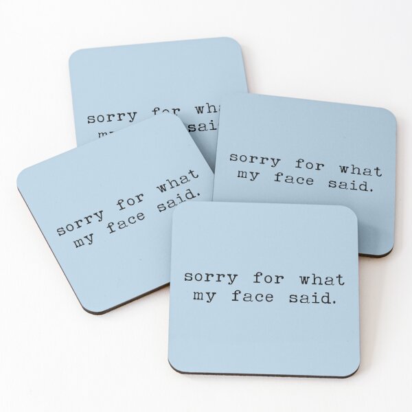 Item preview, Sorry for what my face said - Sarcastic Quotes designed and sold by CalroStudiio.
