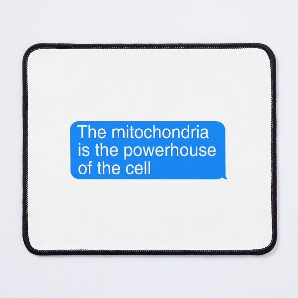 Item preview, 29 The Mitochondria Is The Power House Of The Cell Text Box Imessage designed and sold by clint-chan.