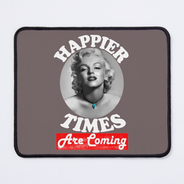Item preview, HAPPIER-TIMES-ARE-COMING designed and sold by LLogan24.