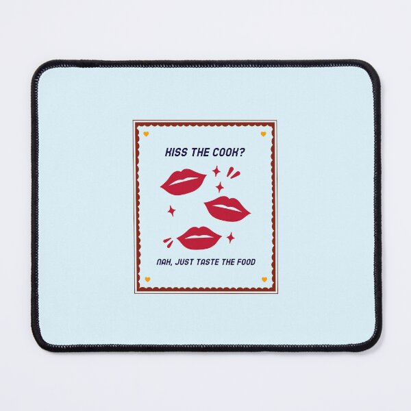Item preview, Kiss the Cook? Nah, Just Taste the Food - professional chef  designed and sold by TaurusC95.