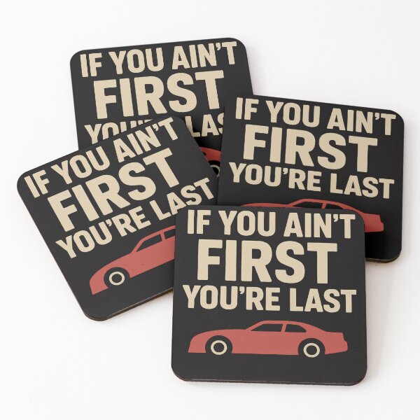 Item preview, Talladega Nights – If You Ain’t First, You’re Last Racing Quote Design designed and sold by BackstopAndCo.