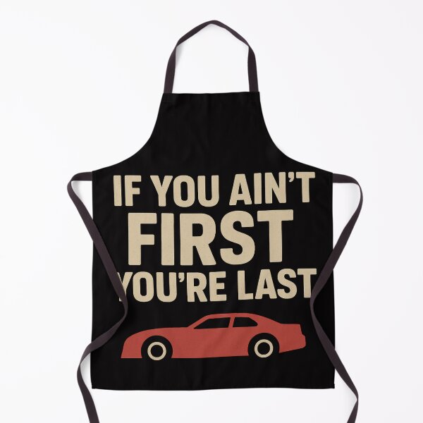 Item preview, Talladega Nights – If You Ain’t First, You’re Last Racing Quote Design designed and sold by BackstopAndCo.