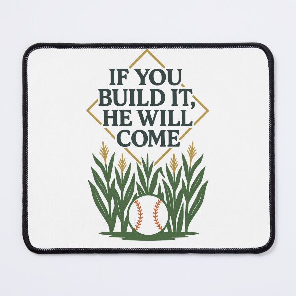 Item preview, Field of Dreams – If You Build It, He Will Come Baseball Quote Design designed and sold by BackstopAndCo.