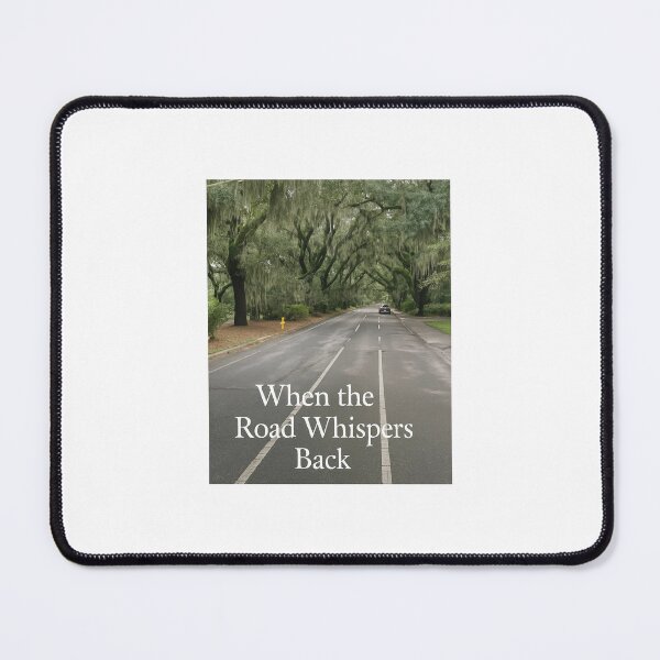 Item preview, When the Road Whispers Back designed and sold by JIBatSTC.