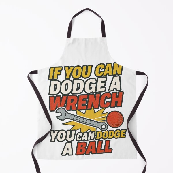 Item preview, Dodgeball – If You Can Dodge a Wrench, You Can Dodge a Ball Quote Design designed and sold by BackstopAndCo.