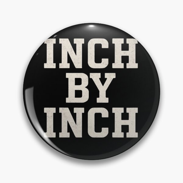 Item preview, Any Given Sunday – Inch by Inch Motivational Quote Design designed and sold by BackstopAndCo.
