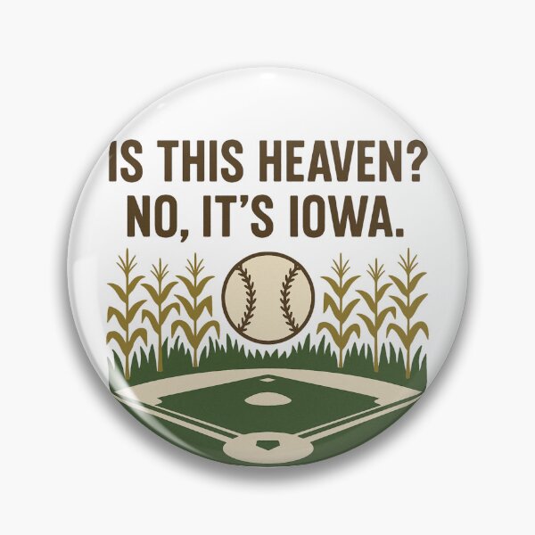 Item preview, Field of Dreams – Is This Heaven? No, It’s Iowa Baseball Quote Design designed and sold by BackstopAndCo.