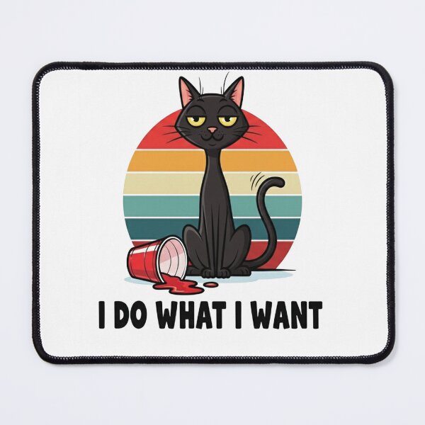 Item preview, I Do What I Want – Funny Black Cat Attitude Design designed and sold by FelixnRobinus.