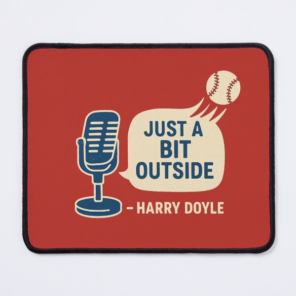 Item preview, Just a Bit Outside – Harry Doyle Major League Quote designed and sold by BackstopAndCo.