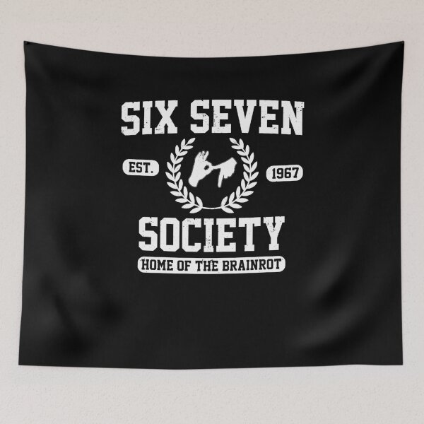 Item preview, Six Seven Society Home Of The Brainrot Club 6 7 Joke designed and sold by elderberry.