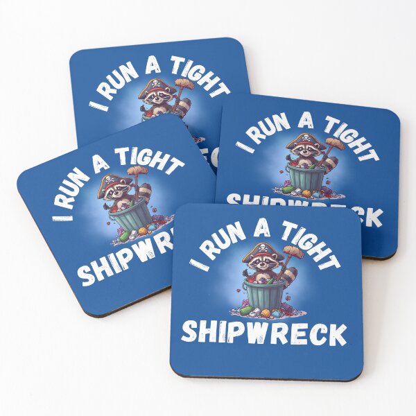 Item preview, Funny Raccoon I run a Tight Shipwreck Frit-Tees designed and sold by Shean Fritts.