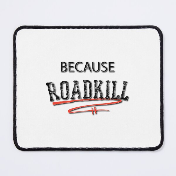 Item preview, Because RoadKill Gruesome Tee designed and sold by ndjagothiborr.